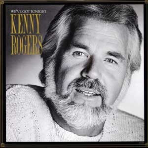 Kenny Rogers/We've Got Tonight