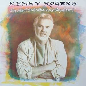 Kenny Rogers/They Don't Make Them Like They Used To