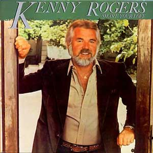 Kenny Rogers/Share Your Love