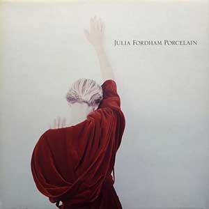 Julia Fordham/Porcelain