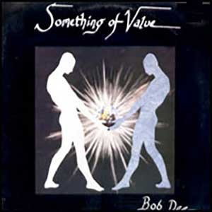 Bob Dee/Something Of Value