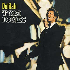 Tom Jones/Delilah