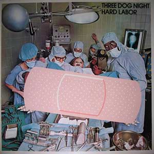 Three Dog Night/Hard Labor