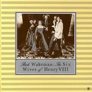 Rick Wakeman/The Six Wives Of Henry Viii