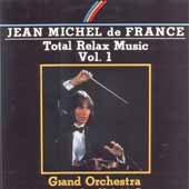 Jean Michel De France Total Relax Music Vol.1