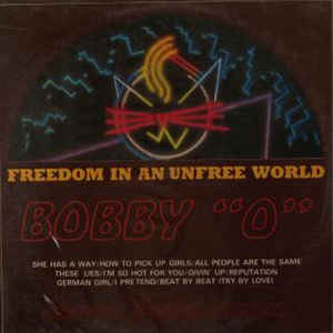 Bobby "O"/Freedom in an Unfree World