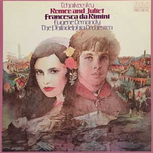 Eugene Ormandy/Tchaikovsky: Romeo and Juliet, Francesca da Rimini