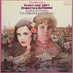 Eugene Ormandy/Tchaikovsky: Romeo and Juliet, Francesca da Rimini