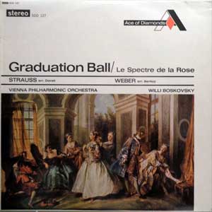 Willi Boskovsky/Strauss: Graduation Ball/Weber: Le Spectre De La Rose