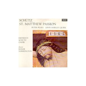Peter Pears/John Shirley-Quirk/Roger Norrington/Schutz: St. Matthew Passion