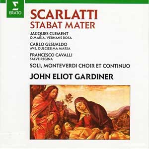 John Eliot Gardiner/Scarlatti: Stabat Mater