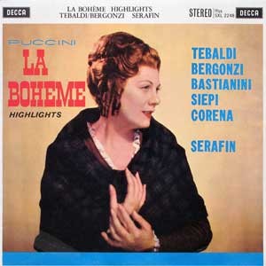 Renata Tebaldi/Carlo Bergonzi/Tullio Serafin/Puccini: La Boheme - Highlights