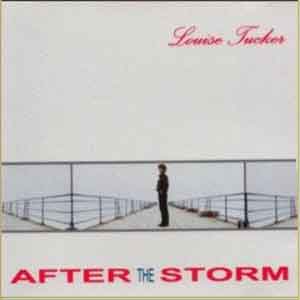 Louise Tucker/After The Storm