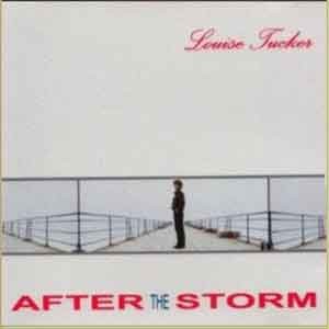 Louise Tucker/After The Storm