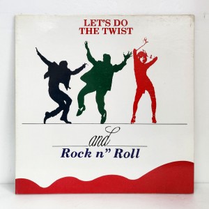 Let's Do The Twist And Rock n' Roll